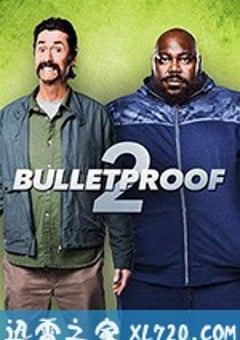 防弹2 Bulletproof 2 (2020) [迅雷BT磁力免费下载]