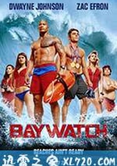 海滩游侠 Baywatch (2017) [迅雷BT磁力免费下载]