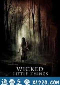 邪恶幼灵 Wicked Little Things (2006) [迅雷BT磁力免费下载]
