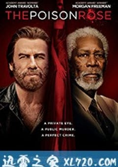 毒玫瑰 The Poison Rose (2019) [迅雷BT磁力免费下载]