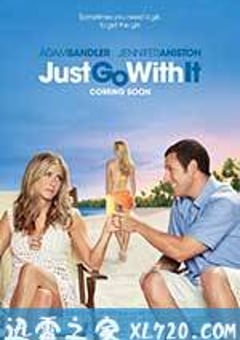 随波逐流 Just Go with It (2011) [迅雷BT磁力免费下载]