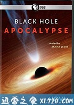 黑洞启示录 Black Hole Apocalypse (2018) [迅雷BT磁力免费下载]