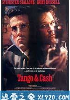 怒虎狂龙 Tango & Cash (1989) [迅雷BT磁力免费下载]
