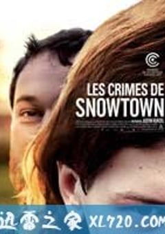 雪镇狂魔 Snowtown (2011) [迅雷BT磁力免费下载]