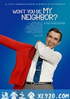 与我为邻 Won’t You Be My Neighbor? (2018) [迅雷BT磁力免费下载]