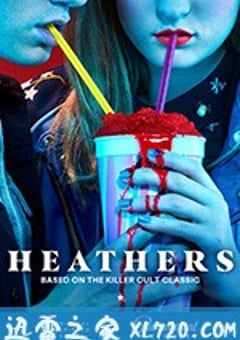 希德姐妹帮 Heathers (2018) [迅雷BT磁力免费下载]