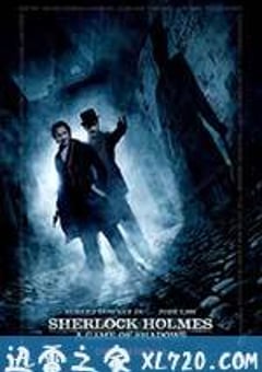 大侦探福尔摩斯2：诡影游戏 Sherlock Holmes: A Game of Shadows (2011) [迅雷BT磁力免费下载]