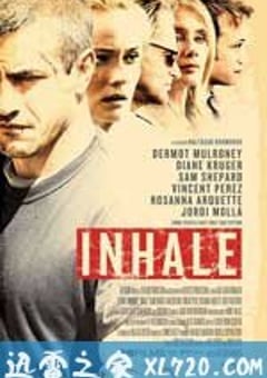 救女心切 Inhale (2010) [迅雷BT磁力免费下载]