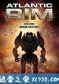 环大西洋 Atlantic Rim (2013) [迅雷BT磁力免费下载]