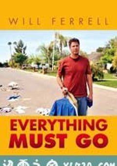 大甩卖 Everything Must Go (2010) [迅雷BT磁力免费下载]
