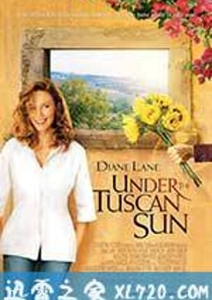 托斯卡纳艳阳下 Under the Tuscan Sun (2003) [迅雷BT磁力免费下载]