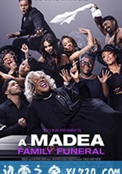 黑疯婆子的葬礼 A Madea Family Funeral (2019) [迅雷BT磁力免费下载]