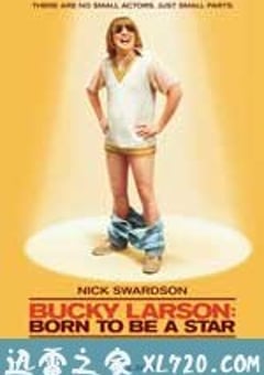 大屌拉森：天生明星 Bucky Larson: Born to Be a Star (2011) [迅雷BT磁力免费下载]