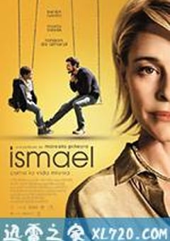 伊斯梅尔 Ismael (2013) [迅雷BT磁力免费下载]