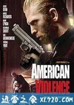 美国暴力 American Violence (2017) [迅雷BT磁力免费下载]