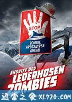 背带短裤丧尸来袭 Angriff der Lederhosen Zombies (2016) [迅雷BT磁力免费下载]