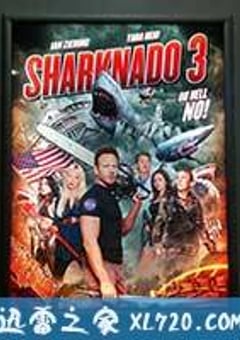 鲨卷风3 Sharknado 3: Oh Hell No! (2015) [迅雷BT磁力免费下载]