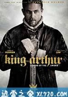 亚瑟王：斗兽争霸 King Arthur: Legend of the Sword (2017) [迅雷BT磁力免费下载]