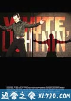 白光 White Lightnin’ (2009) [迅雷BT磁力免费下载]