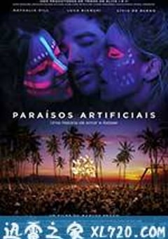 人造天堂 Paraísos Artificiais (2012) [迅雷BT磁力免费下载]