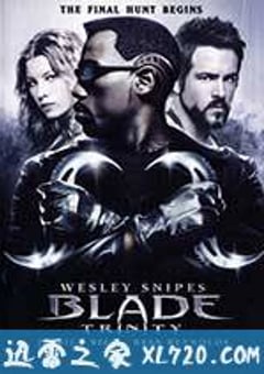 刀锋战士3 Blade: Trinity (2004) [迅雷BT磁力免费下载]
