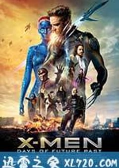 X战警：逆转未来 X-Men: Days of Future Past (2014) [迅雷BT磁力免费下载]