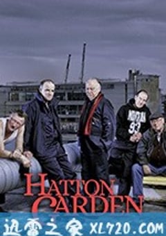 哈顿花园大劫案 Hatton Garden (2019) [迅雷BT磁力免费下载]