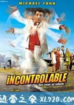 身不由己 Incontrôlable (2006) [迅雷BT磁力免费下载]