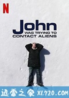 约翰的太空寻人启事 John Was Trying to Contact Aliens (2020) [迅雷BT磁力免费下载]