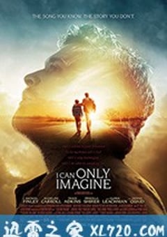 超乎想象 I Can Only Imagine (2018) [迅雷BT磁力免费下载]