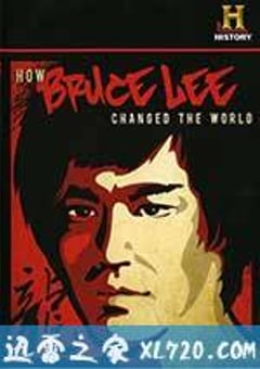 李小龙如何改变了世界 How Bruce Lee Changed the World (2009) [迅雷BT磁力免费下载]
