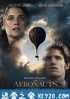 热气球飞行家 The Aeronauts (2019) [迅雷BT磁力免费下载]