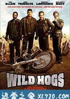 荒野大飚客 Wild Hogs (2007) [迅雷BT磁力免费下载]