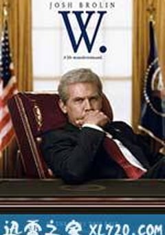 小布什传 W. (2008) [迅雷BT磁力免费下载]
