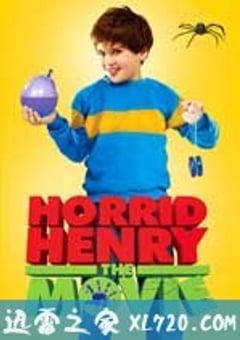 捣蛋鬼亨利 Horrid Henry: The Movie (2011) [迅雷BT磁力免费下载]