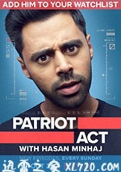 哈桑·明哈杰：爱国者有话说 第一季 Patriot Act with Hasan Minhaj Season 1 (2018) [迅雷BT磁力免费下载]