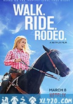 马背传奇 Walk. Ride. Rodeo. (2019) [迅雷BT磁力免费下载]