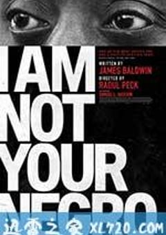 我不是你的黑鬼 I Am Not Your Negro (2017) [迅雷BT磁力免费下载]