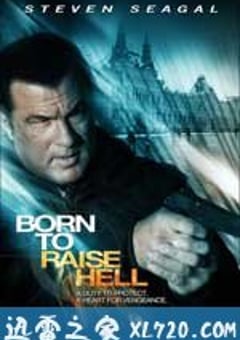 天罡星下凡 Born to Raise Hell (2010) [迅雷BT磁力免费下载]
