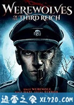 第三帝国的狼人 Werewolves of the Third Reich (2017) [迅雷BT磁力免费下载]