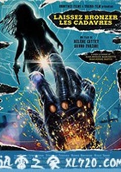 晒尸体 Laissez bronzer les cadavres! (2017) [迅雷BT磁力免费下载]