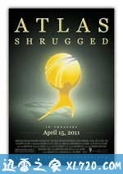 阿特拉斯耸耸肩 Atlas Shrugged: Part I (2011) [迅雷BT磁力免费下载]