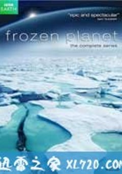 冰冻星球 Frozen Planet (2011) [迅雷BT磁力免费下载]