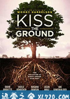 亲吻地面 Kiss the Ground (2020) [迅雷BT磁力免费下载]