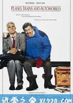落难见真情 Planes, Trains & Automobiles (1987) [迅雷BT磁力免费下载]
