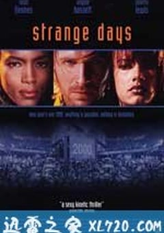 末世纪暴潮 Strange Days (1995) [迅雷BT磁力免费下载]