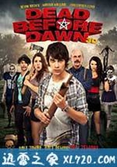 黎明前死 Dead Before Dawn 3D (2012) [迅雷BT磁力免费下载]