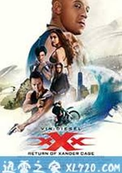 极限特工3：终极回归 xXx: The Return of Xander Cage (2017) [迅雷BT磁力免费下载]