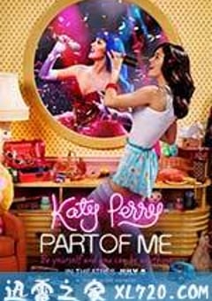 凯蒂·派瑞：这样的我 Katy Perry: Part of Me (2012) [迅雷BT磁力免费下载]