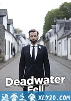 小镇疑案 Deadwater Fell (2020) [迅雷BT磁力免费下载]